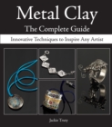 Metal Clay - The Complete Guide - eBook