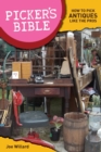 Picker's Bible : How to Pick Antiques Like the Pros - Book