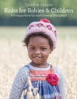 Quick and Simple Knits for Babies and Children : 8 Designs from Up-and-Coming Designers! - Book