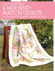 Quilt Essentials - 4 Mix-and-Match Quilts : Fat Quarters, Fat-Eighths, Jelly Rolls & More - Book