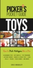 Picker's Pocket Guide - Toys : How To Pick Antiques Like a Pro - Book