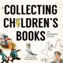 Collecting Children's Literature : Art, Memories, Values - Book