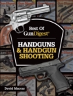 Best of Gun Digest - Handguns & Handgun Shooting - eBook