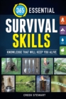 365 Essential Survival Skills : Knowledge that will keep you alive - Book
