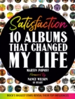 Satisfaction : 10 Albums That Changed My Life - Book