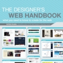 The Designer's Web Handbook : What You Need to Know to Create for the Web - eBook