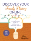 Discover Your Family History Online : A Step-by-Step Guide to Starting Your Genealogy Search - Book