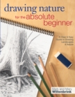 Drawing Nature for the Absolute Beginner : A clear and easy guide to drawing landscapes and nature - Book