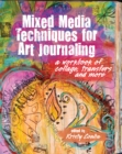Mixed Media Techniques for Art Journaling : A Workbook of Collage, Transfers and More - Book