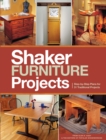 Popular Woodworking's Shaker Furniture Projects : 33 Designs in the Classic Shaker Style - Book