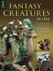 Fantasy Creatures in Clay : Techniques for Sculpting Dragons, Griffins and More - Book