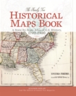 The Family Tree Historical Maps Book : A State-by-State Atlas of US History, 1790-1900 - Book