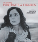 Art Journey Portraits and Figures : The Best of Contemporary Drawing in Graphite, Pastel and Colored Pencil - Book
