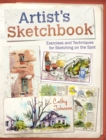 Artist's Sketchbook : Exercises and Techniques for Sketching on the Spot - Book