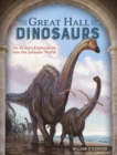 The Great Hall of Dinosaurs : An Artist's Exploration into the Jurassic World - Book