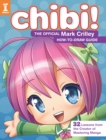 Chibi! The Official Mark Crilley How-to-Draw Guide : 32 Lessons from the Creator of Mastering Manga - Book