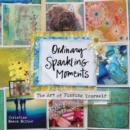 Ordinary Sparkling Moments : The Art of Finding Yourself - Book
