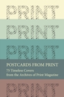 Postcards from Print : 75 Timeless Covers from the Archives of Print Magazine - Book