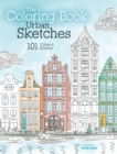The Coloring Book of Urban Sketches : 101 Cities and Scenes - Book