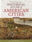 The Family Tree Historical Atlas of American Cities - Book