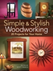 Simple & Stylish Woodworking : 20 Projects for Your Home - Book