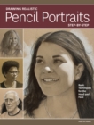 Drawing Realistic Pencil Portraits Step by Step : Basic Techniques for the Head and Face - Book