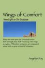 Wings Of Comfort : New Light On Old Scripture - Book