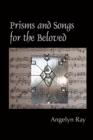 Prisms And Songs For The Beloved - Book