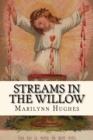 Streams In The Willow : The Story Of One Family's Transformation From Original Sin - Book