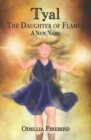 Tyal, the Daughter of Flames : A New Name - Book