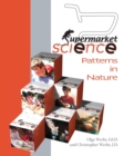 Supermarket Science : Patterns In Nature - Book