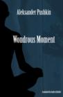 Wondrous Moment : Selected Poetry of Alexander Pushkin - Book