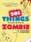 501 Things to Do with a Zombie - eBook