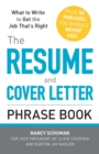 The Resume and Cover Letter Phrase Book : What to Write to Get the Job That's Right - Book