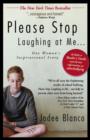 Please Stop Laughing at Me : One Woman's Inspirational Story - Book