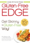 The Gluten-Free Edge : Get Skinny the Gluten-Free Way! - Book