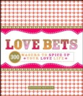 Love Bets : 300 Wagers to Spice Up Your Love Life - eBook