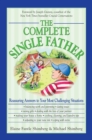 The Complete Single Father : Reassuring Answers to Your Most Challenging Situations - eBook