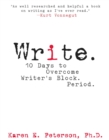 Write. : 10 Days to Overcome Writer's Block. Period. - eBook