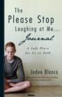The Please Stop Laughing at Me . . . Journal : A Safe Place for Us to Talk - Book