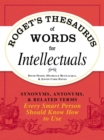 Roget's Thesaurus of Words for Intellectuals : Synonyms, Antonyms, and Related Terms Every Smart Person Should Know How to Use - eBook