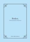 Perfect. : The Encyclopedia of Perfection - Book