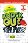 The Everything Knock Out Word Search Puzzle Book: Lightweight Round 1 : Get into the ring with 125 easy puzzles - Book