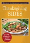 Holiday Entertaining Essentials: Thanksgiving Sides : Delicious ideas for easy holiday celebrations - eBook