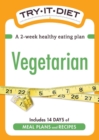 Try-It Diet: Vegetarian : A two-week healthy eating plan - eBook