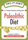 Try-It Diet - Paleolithic Diet : A two-week healthy eating plan - eBook