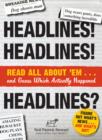 Headlines! Headlines! Headlines? : Read All About 'em . . . And Guess Which Actually Happened - Book