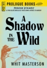 A Shadow in the Wild - eBook