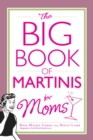 The Big Book of Martinis for Moms - eBook