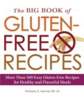 The Big Book of Gluten-Free Recipes : More Than 500 Easy Gluten-Free Recipes for Healthy and Flavorful Meals - eBook